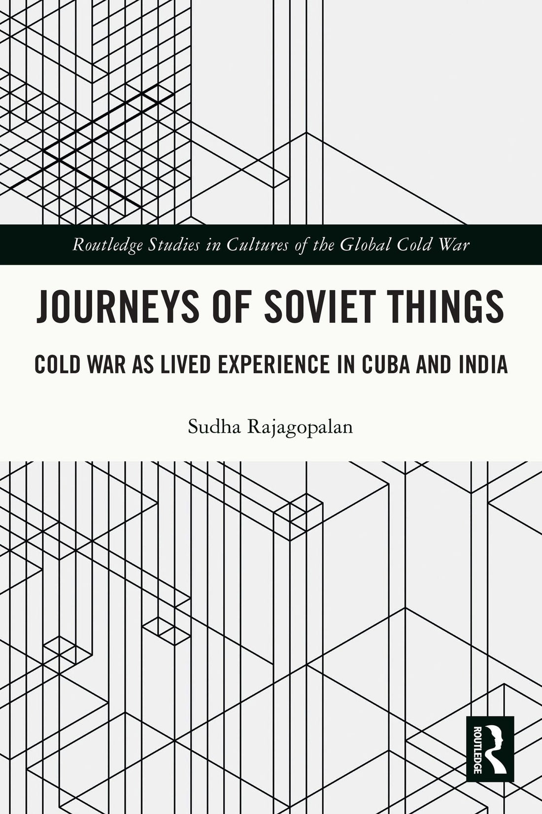 Journeys of Soviet Things: Cold War as Lived Experience in Cuba and India