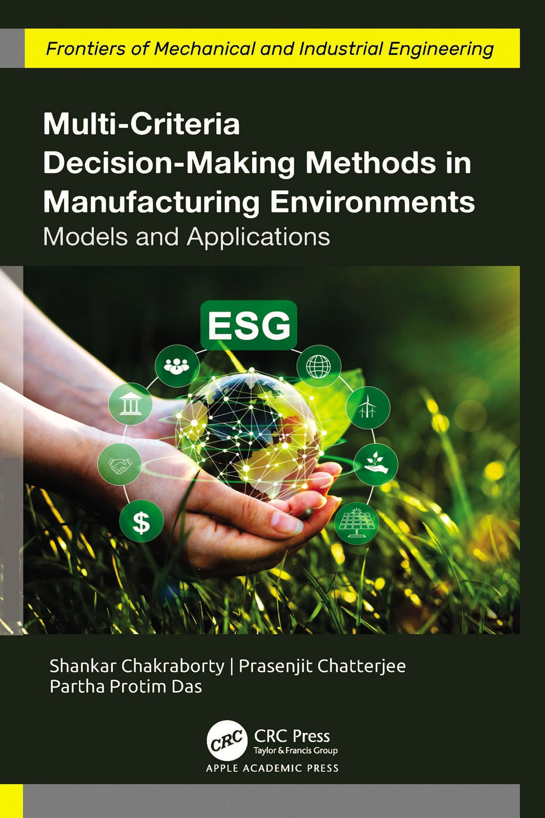 Multi-Criteria Decision-Making Methods in Manufacturing Environments: Models and Applications