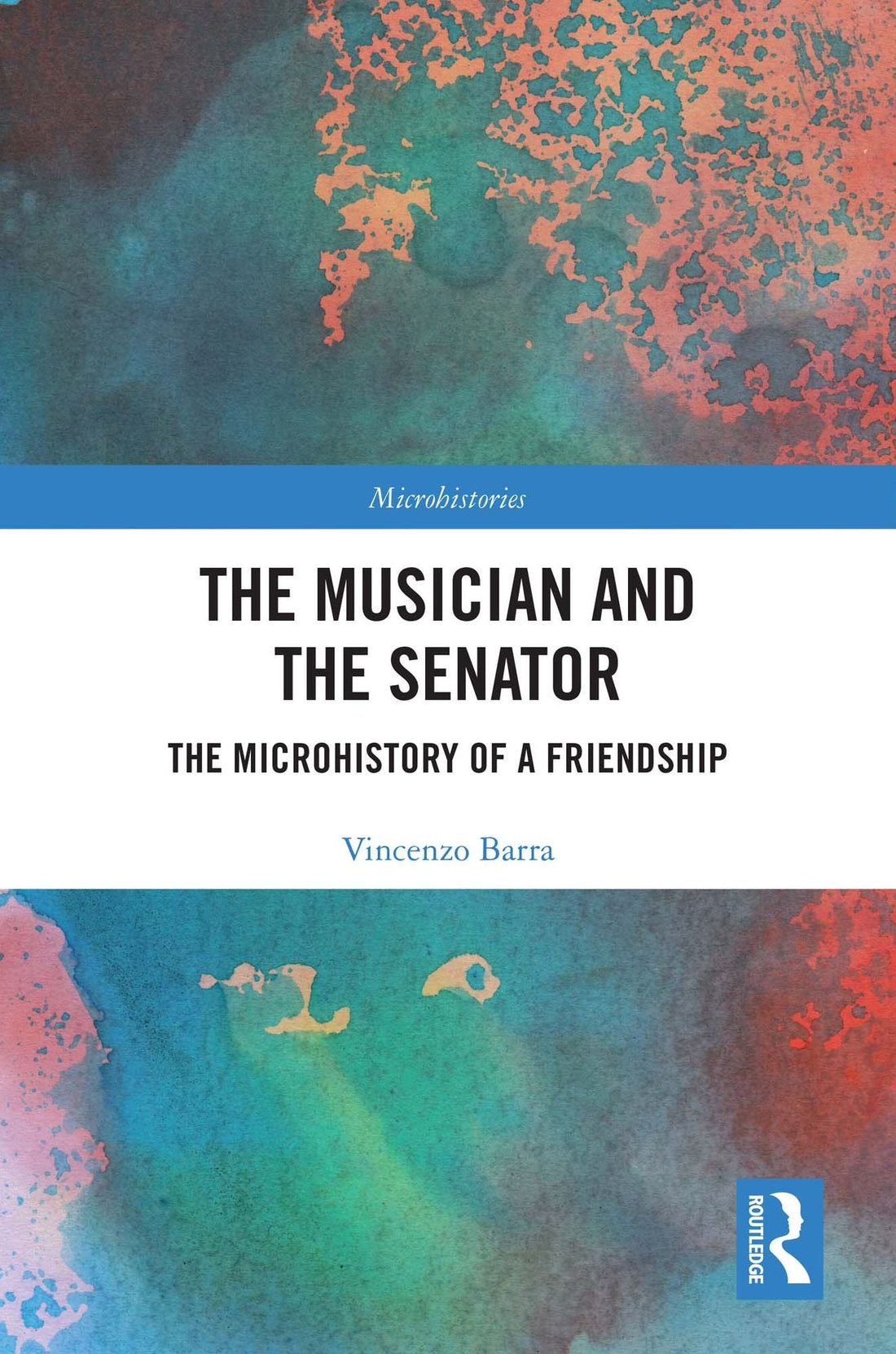 The Musician and the Senator: The Microhistory of a Friendship