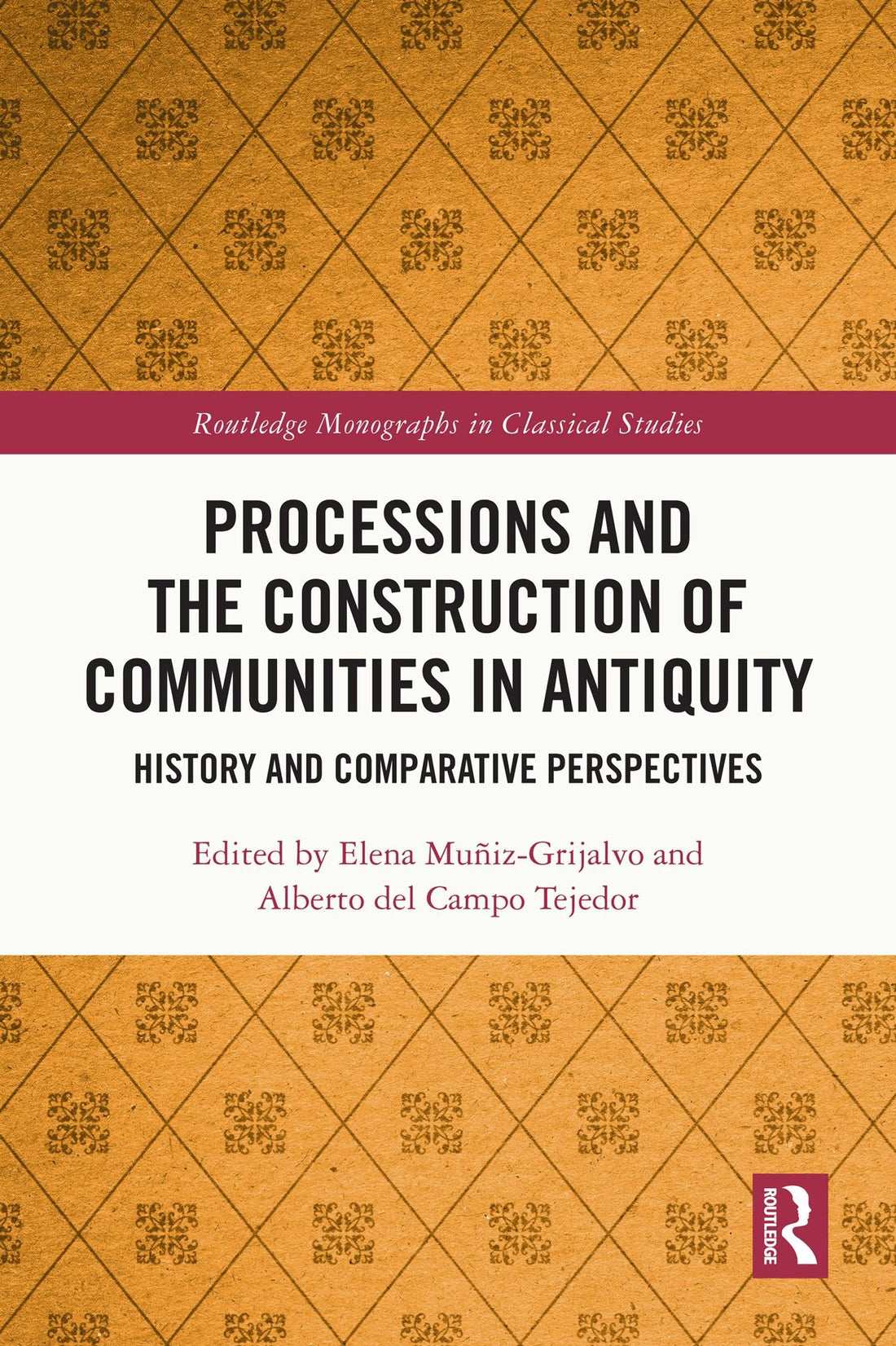 Processions and the Construction of Communities in Antiquity: History and Comparative Perspectives