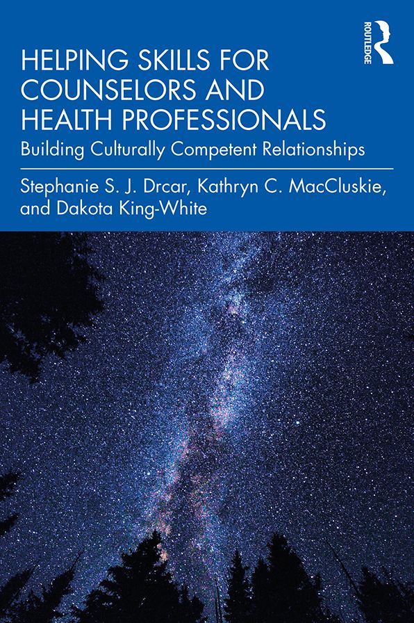 Helping Skills for Counselors and Health Professionals: Building Culturally Competent Relationships