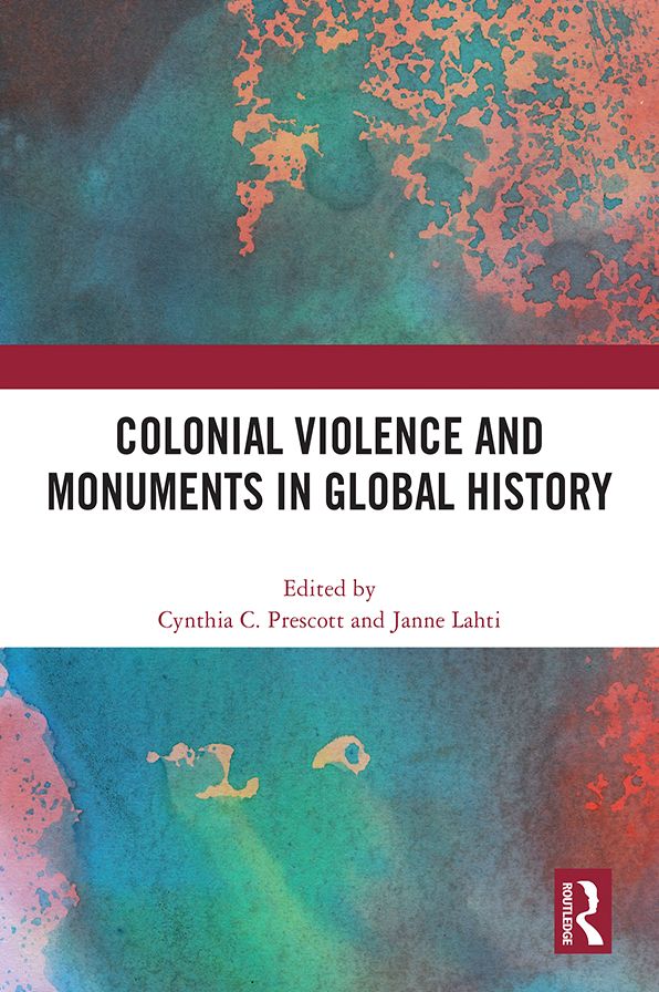 Colonial Violence and Monuments in Global History