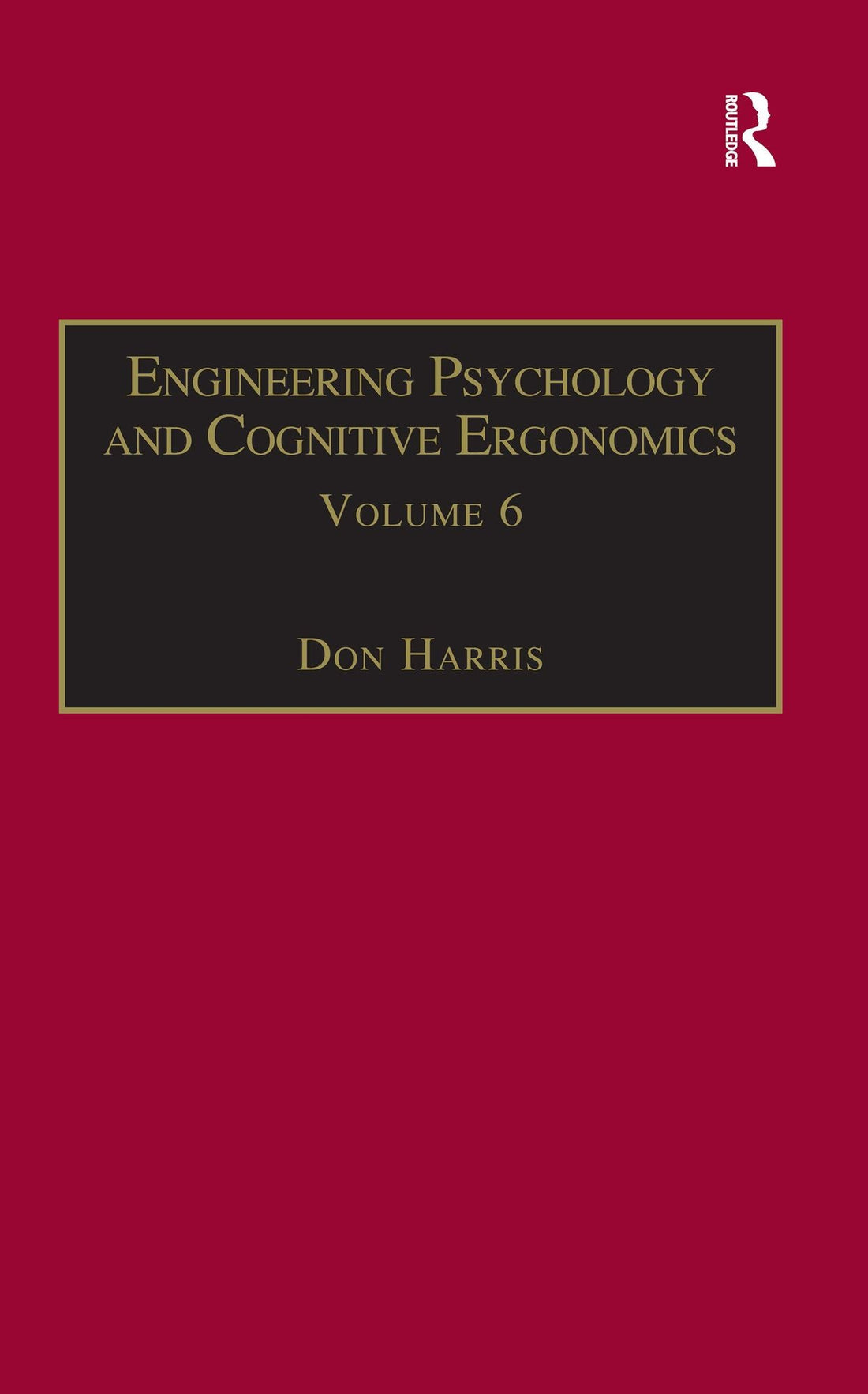 Engineering Psychology and Cognitive Ergonomics: Volume 6: Industrial Ergonomics, HCI, and Applied Cognitive Psychology