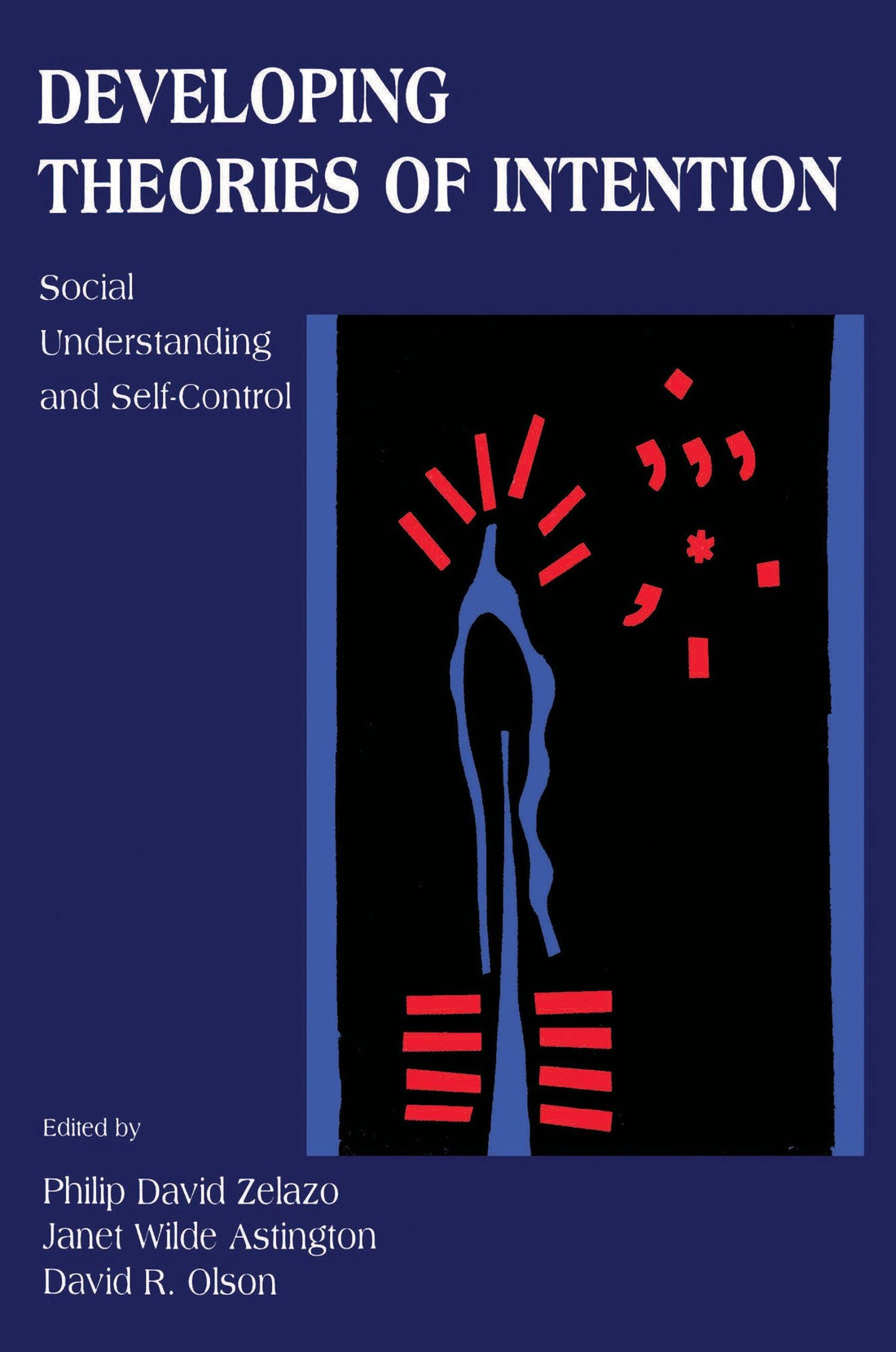 Developing Theories of Intention: Social Understanding and Self-control