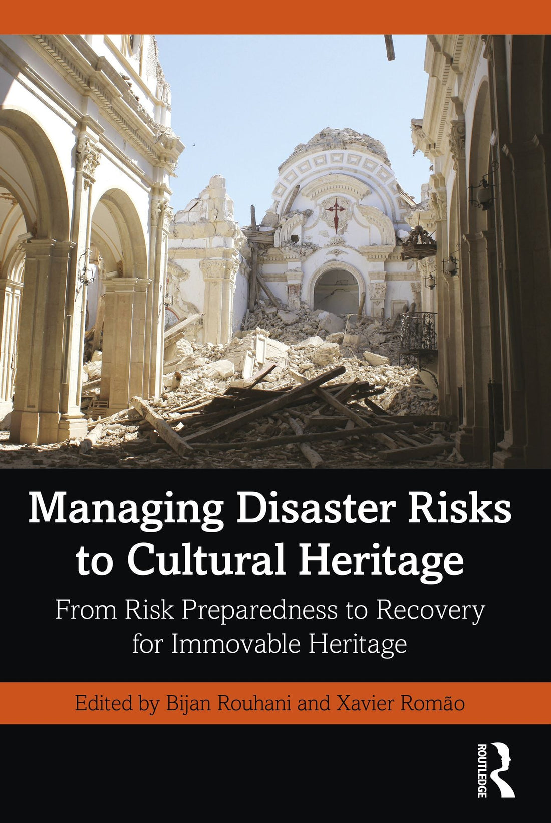 Managing Disaster Risks to Cultural Heritage: From Risk Preparedness to Recovery for Immovable Heritage
