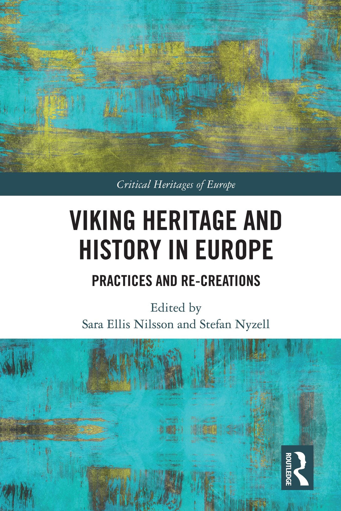 Viking Heritage and History in Europe: Practices and Re-creations