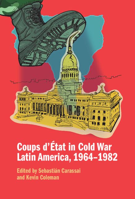 Coups d'État in Cold War Latin America, 1964-1982
