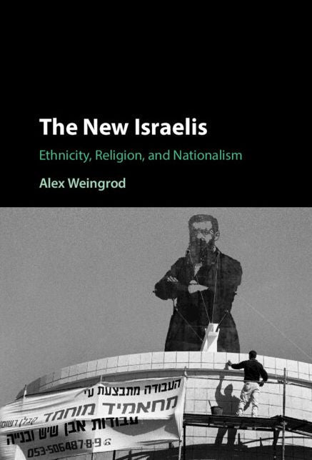 The New Israelis: Ethnicity, Religion, and Nationalism