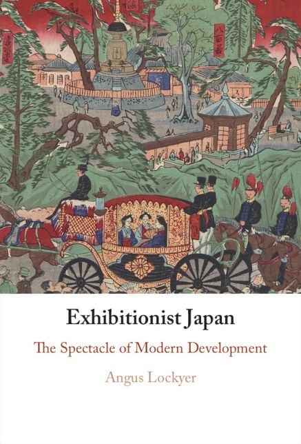 Exhibitionist Japan: The Spectacle of Modern Development