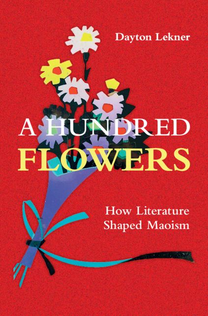 A Hundred Flowers: How Literature Shaped Maoism