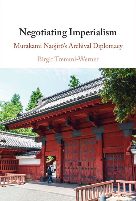 Negotiating Imperialism: Murakami Naojiro's Archival Diplomacy
