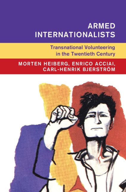 Armed Internationalists: Transnational Volunteering in the Twentieth Century