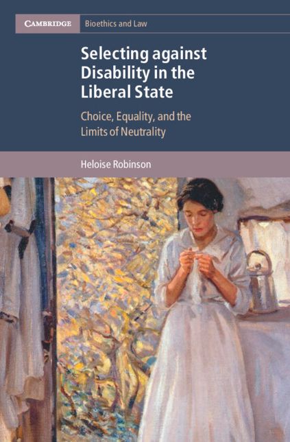 Selecting against Disability in the Liberal State: Choice, Equality, and the Limits of Neutrality