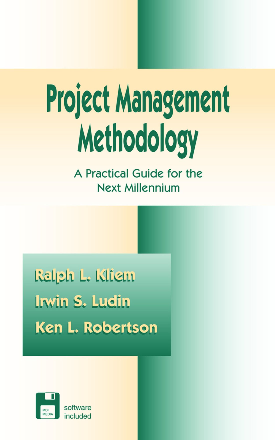 Project Management Methodology: A Practical Guide for the Next Millenium