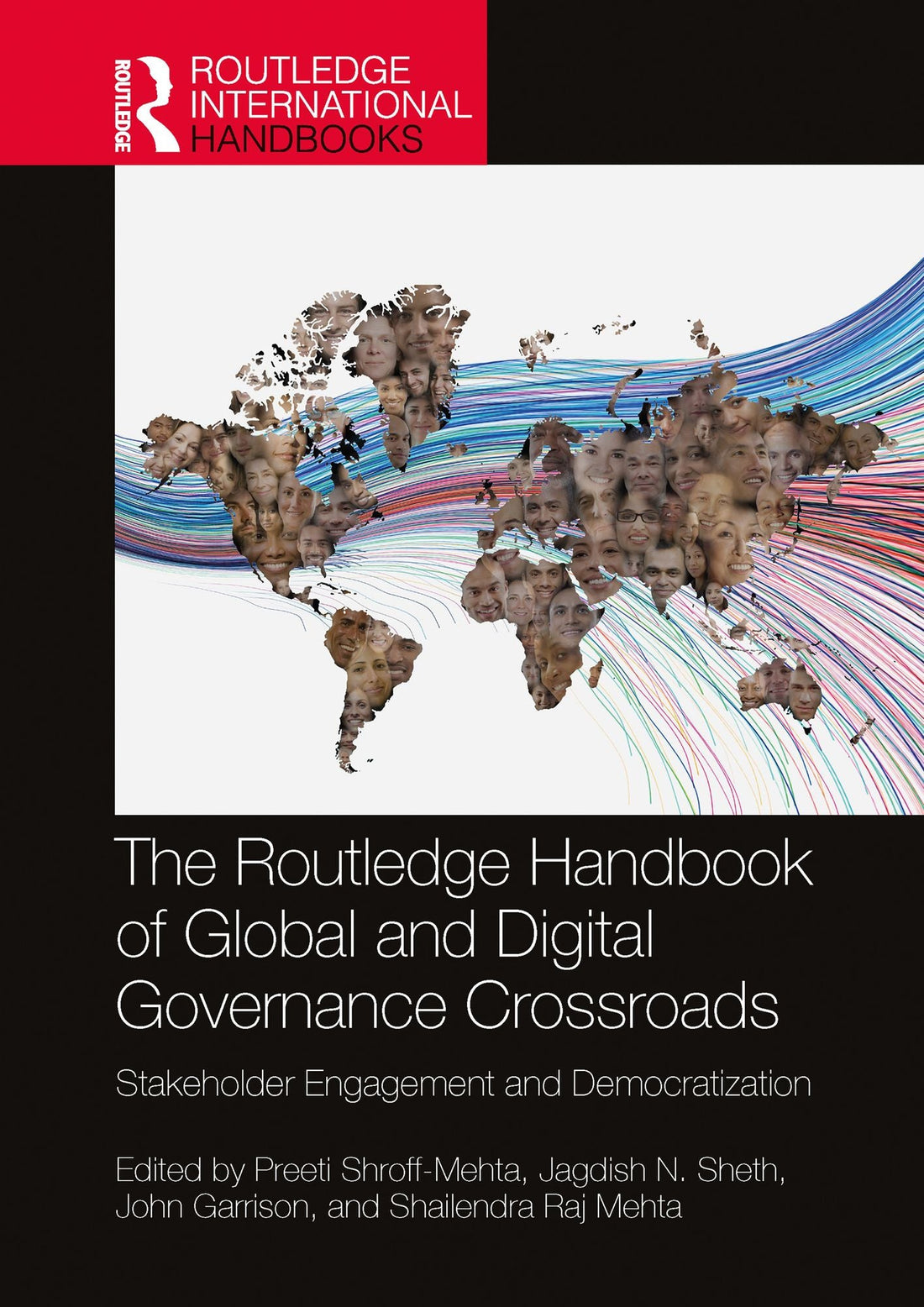 The Routledge Handbook of Global and Dgtl Governance Crossroads: Stakeholder Engagement and Democratization