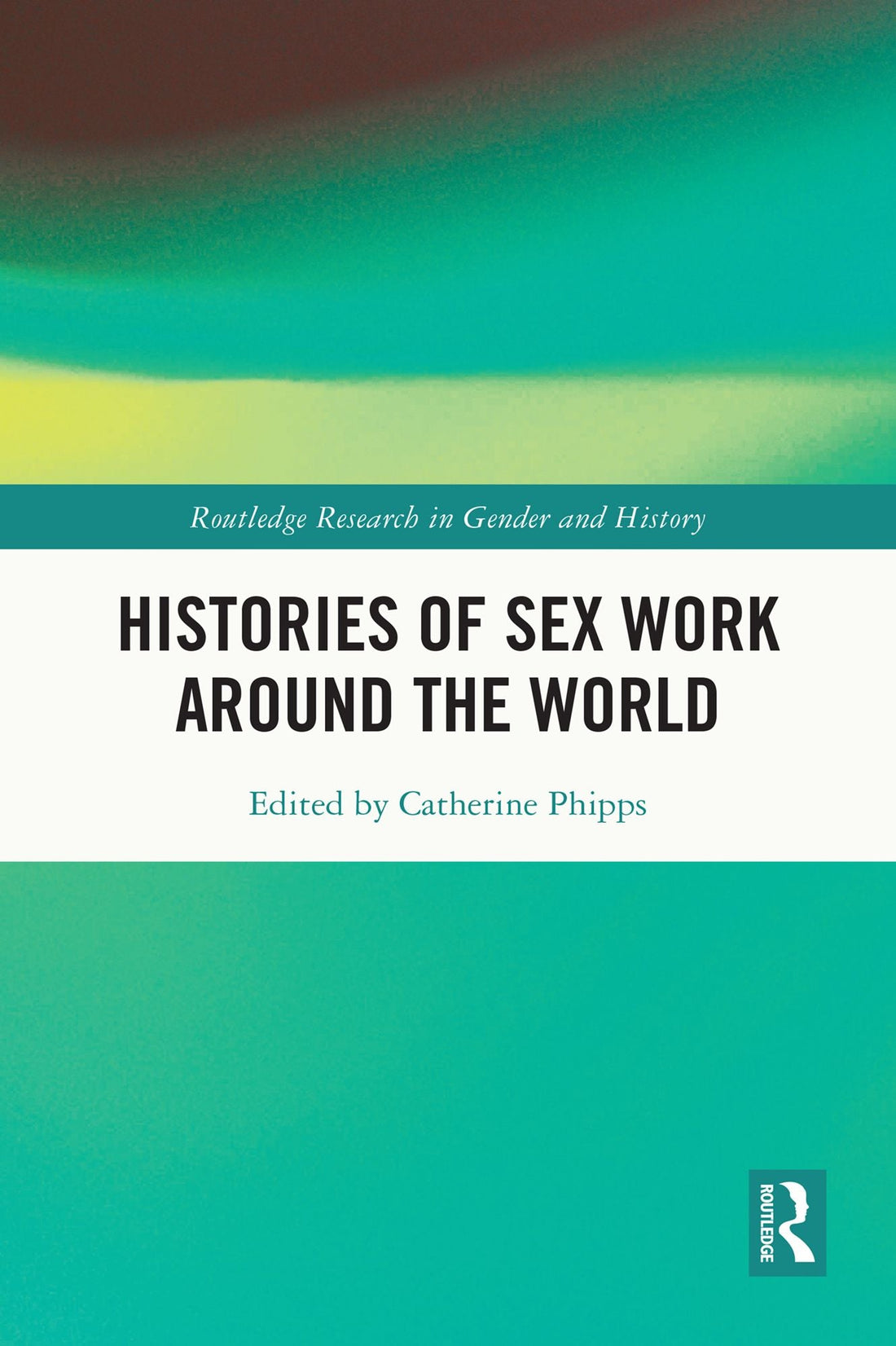 Histories of Sex Work Around the World