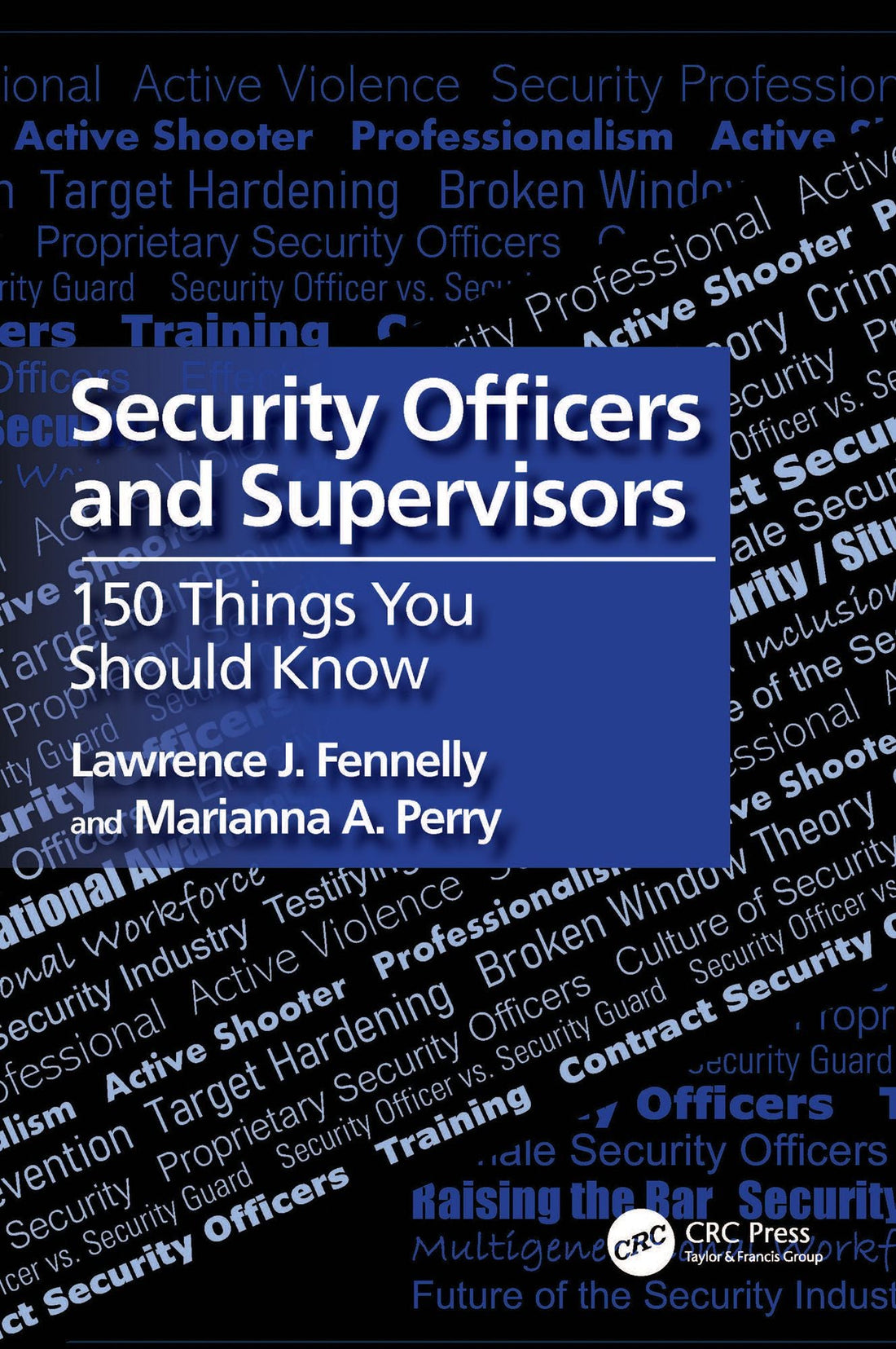 Security Officers and Supervisors: 150 Things You Should Know
