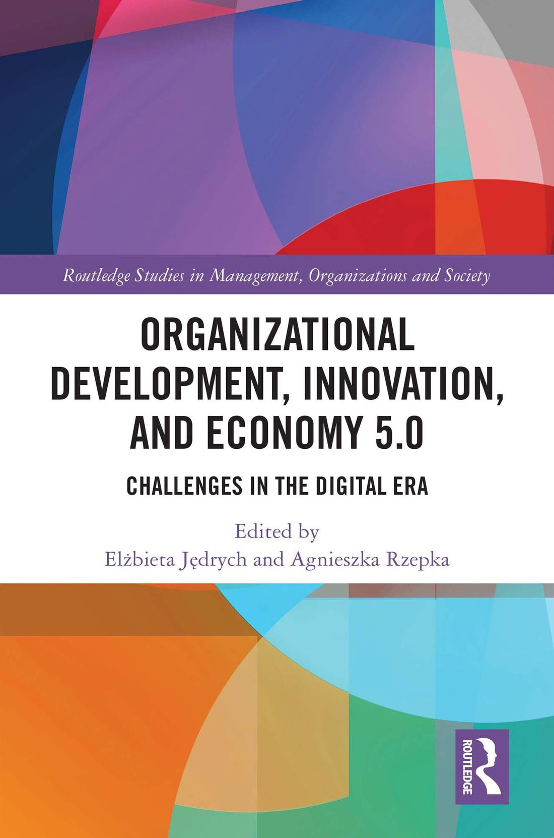 Organizational Development, Innovation, and Economy 5.0: Challenges in the Dgtl Era