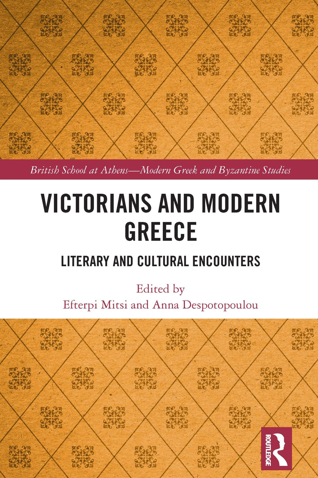 Victorians and Modern Greece: Literary and Cultural Encounters