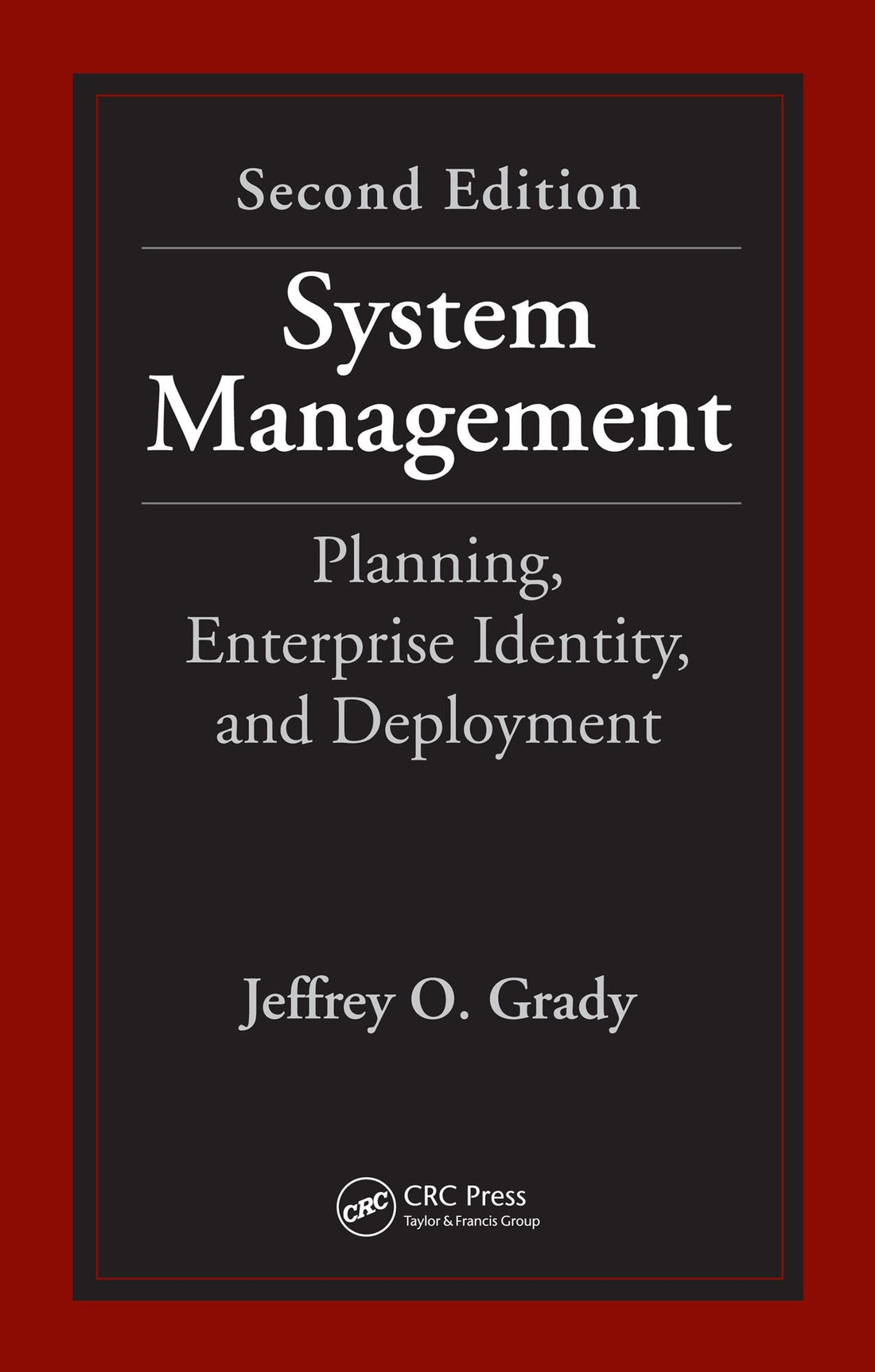 System Management: Planning, Enterprise Identity, and Deployment, Second Edition