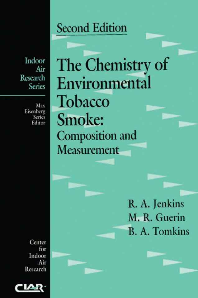 The Chemistry of Environmental Tobacco Smoke: Composition and Measurement, Second Edition