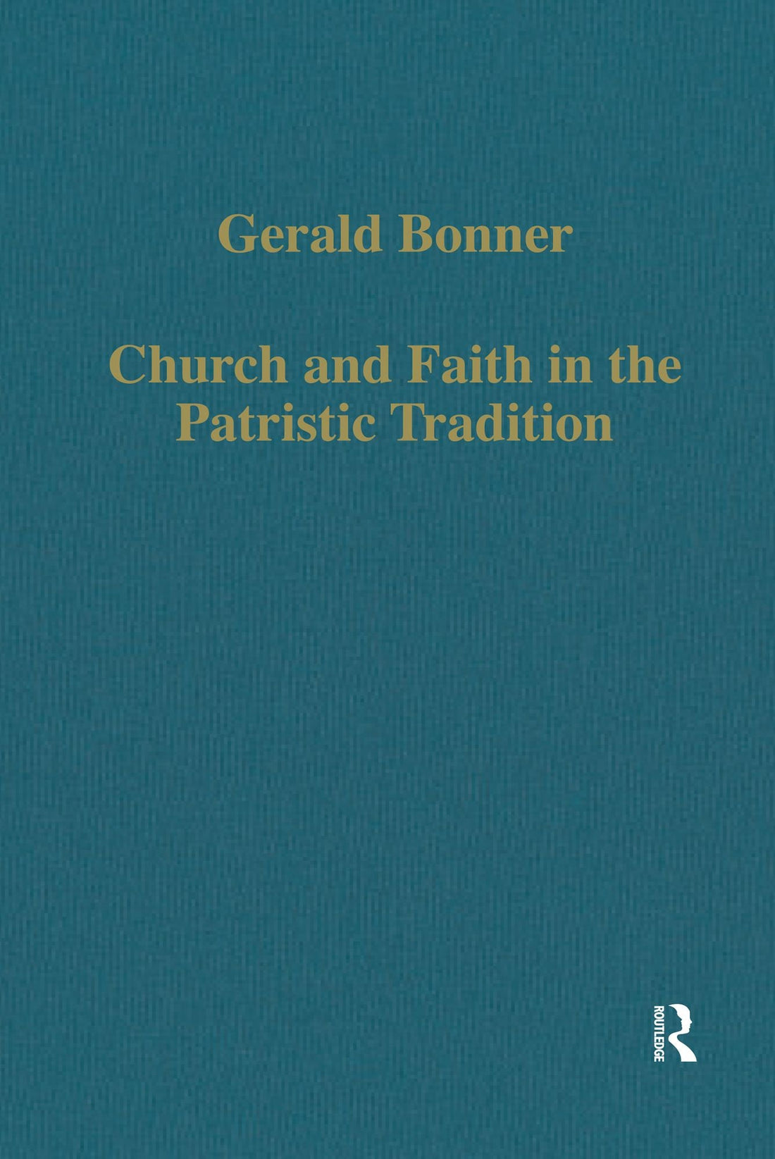 Church and Faith in the Patristic Tradition: Augustine, Pelagianism, and Early Christian Northumbria
