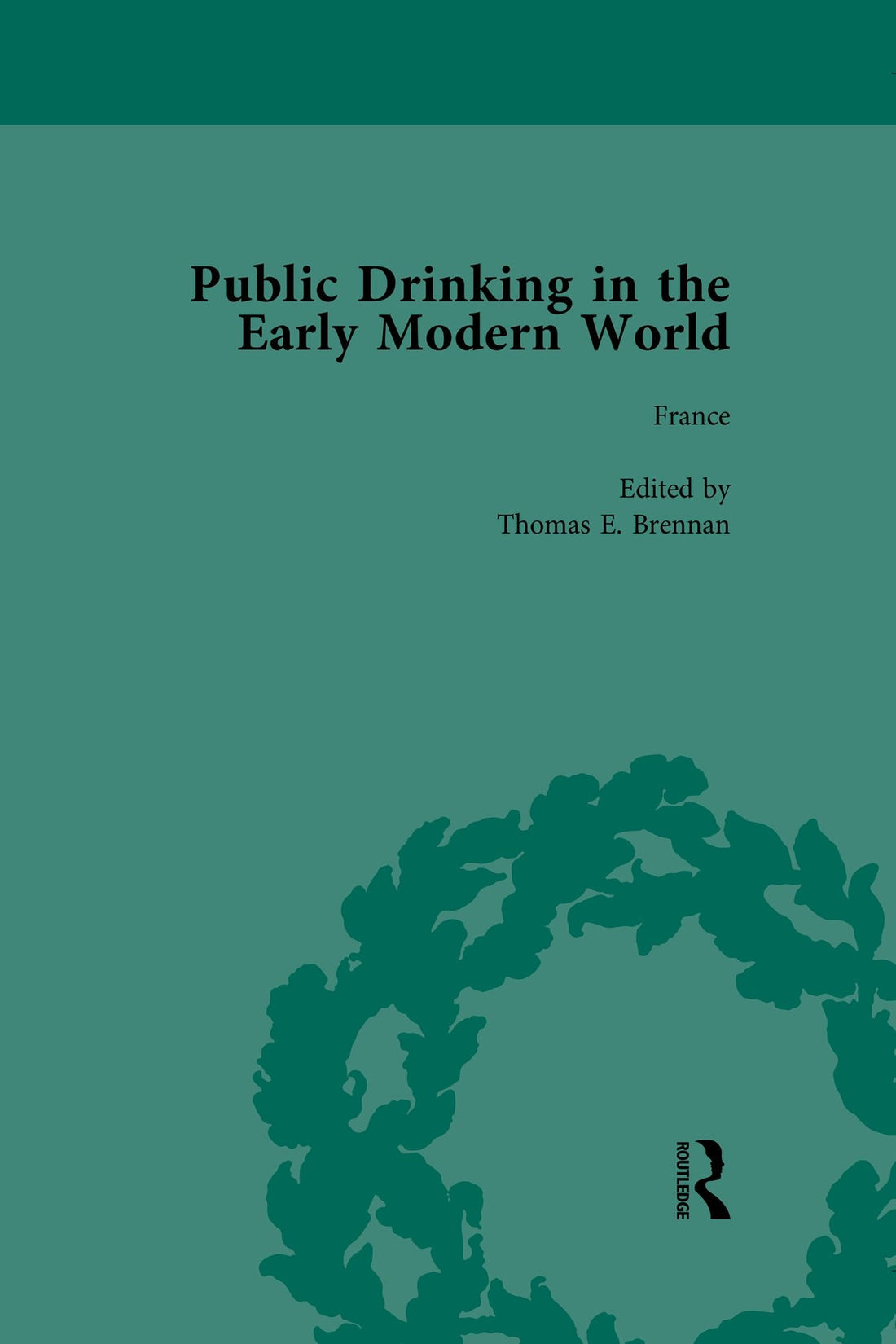 Public Drinking in the Early Modern World Vol 1: Voices from the Tavern, 1500-1800