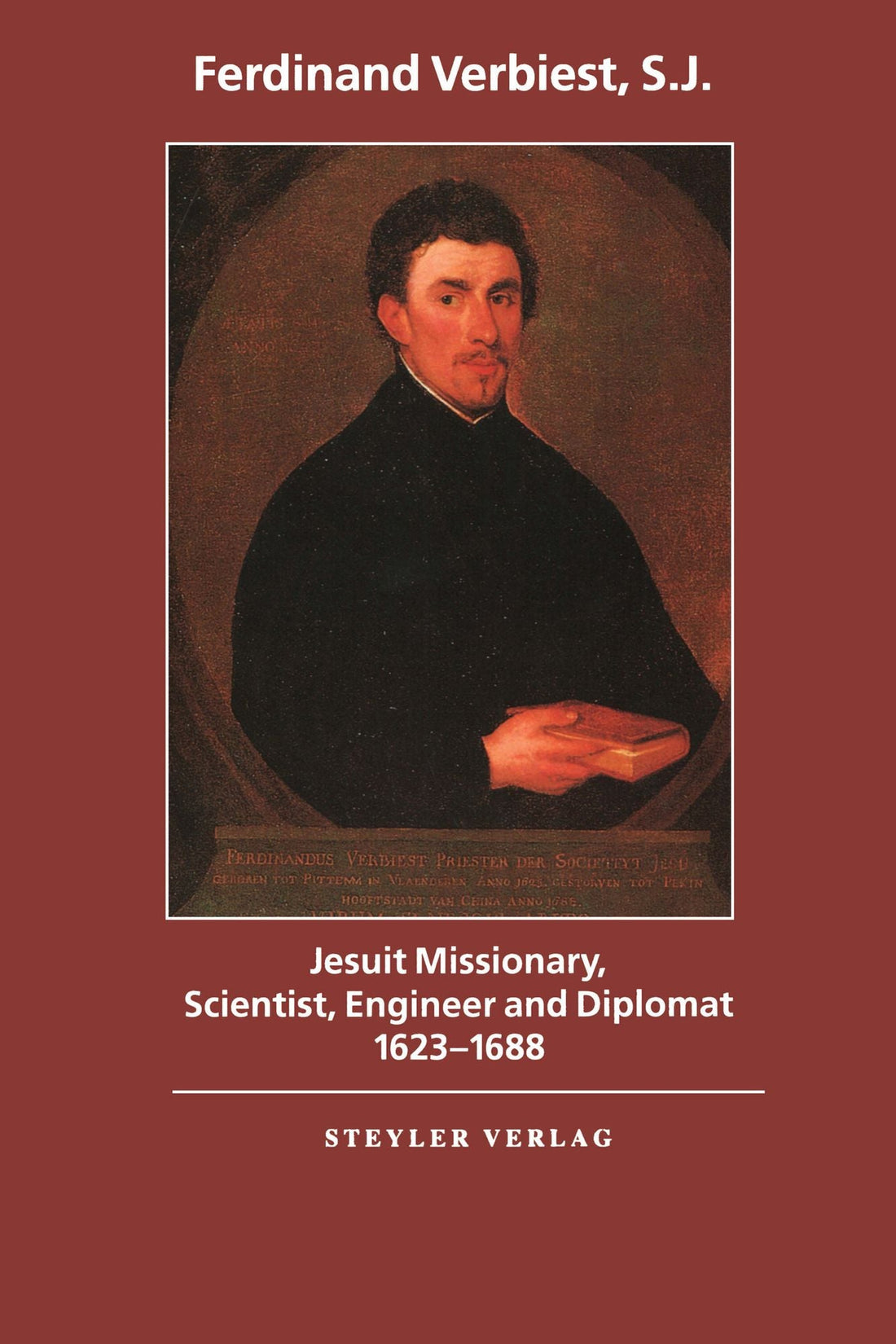 Jesuit Missionary, Scientist, Engineer and Diplomat: Jesuit Missionary, Scientist, Engineer and Diplomat
