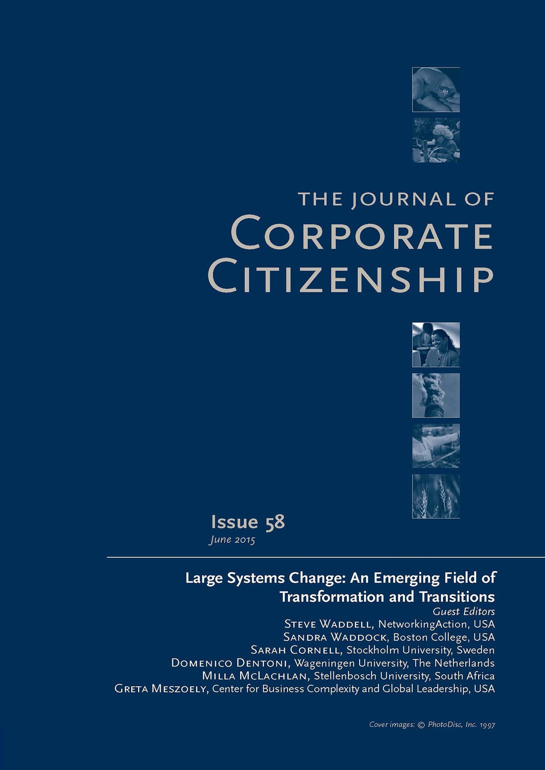 Large Systems Change: An Emerging Field of Transformation and Transitions: A Special Theme Issue of The Journal of Corporate Citizenship (Issue 58)