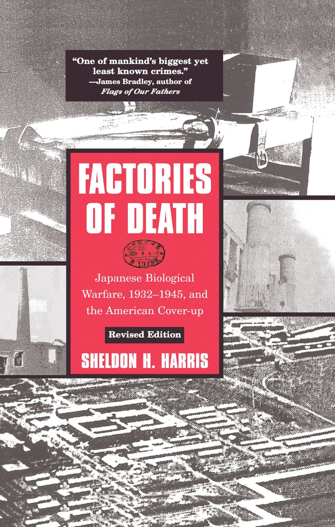 Factories of Death: Japanese Biological Warfare, 1932-45 and the American Cover-Up