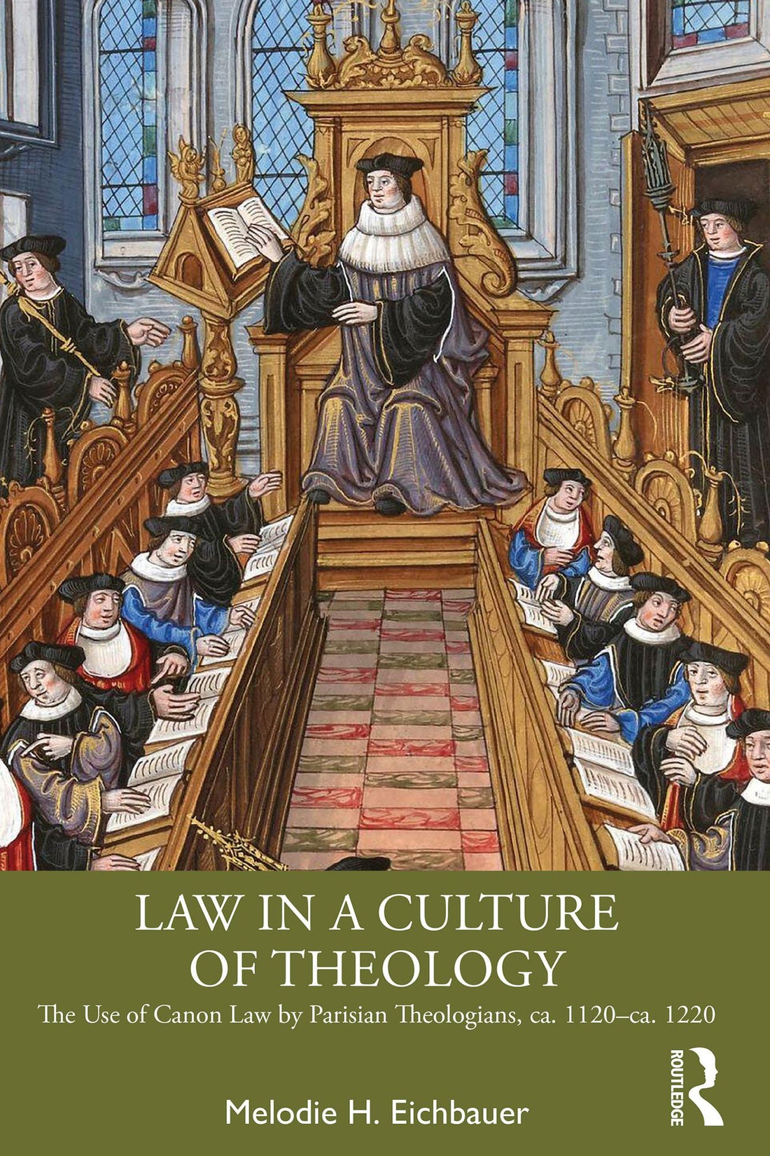 Law in a Culture of Theology: The Use of Canon Law by Parisian Theologians, ca. 1120-ca. 1220
