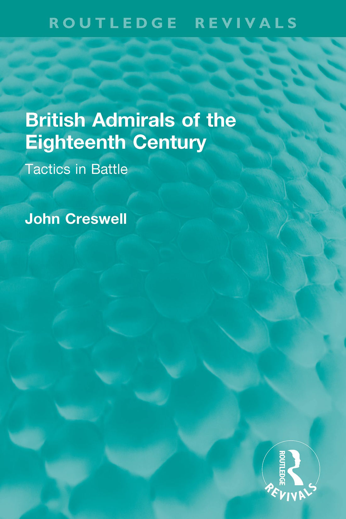British Admirals of the Eighteenth Century: Tactics in Battle