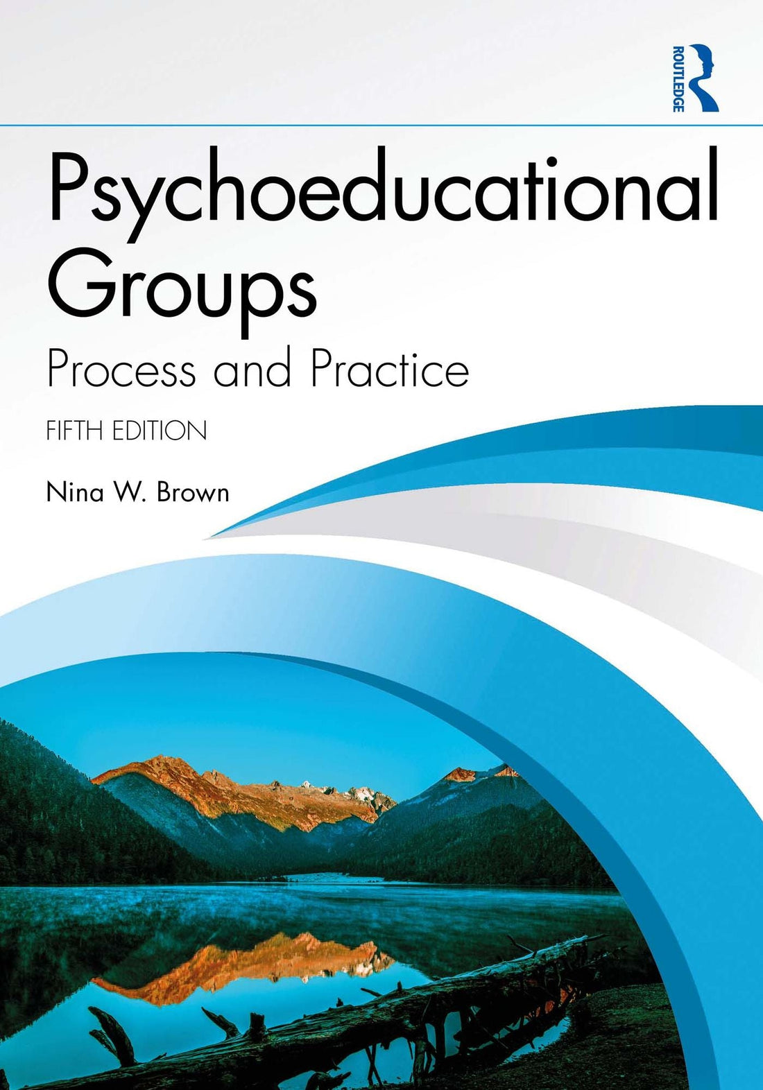 Psychoeducational Groups: Process and Practice