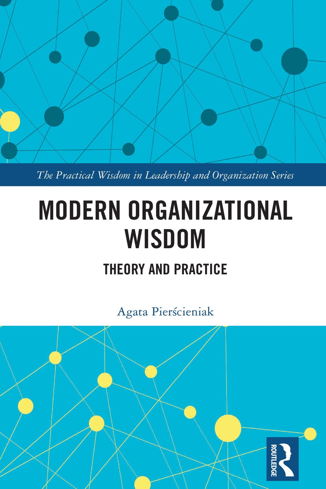Modern Organizational Wisdom: Theory and Practice