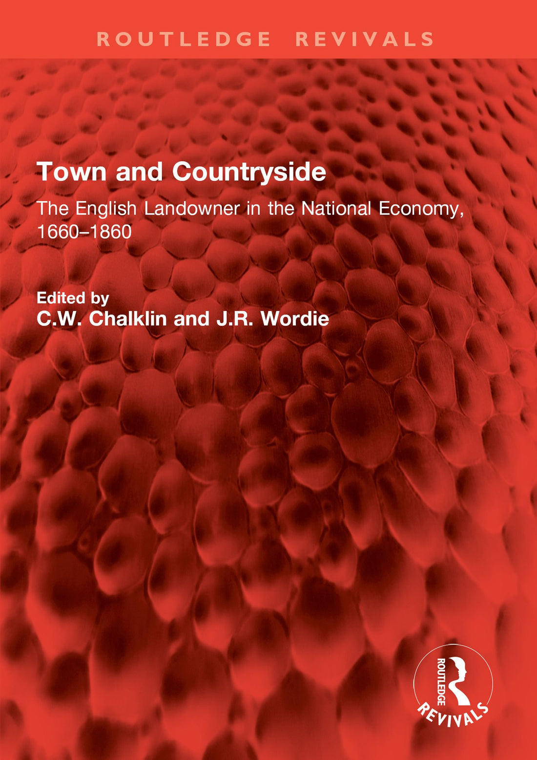Town and Countryside: The English Landowner in the National Economy, 1660-1860