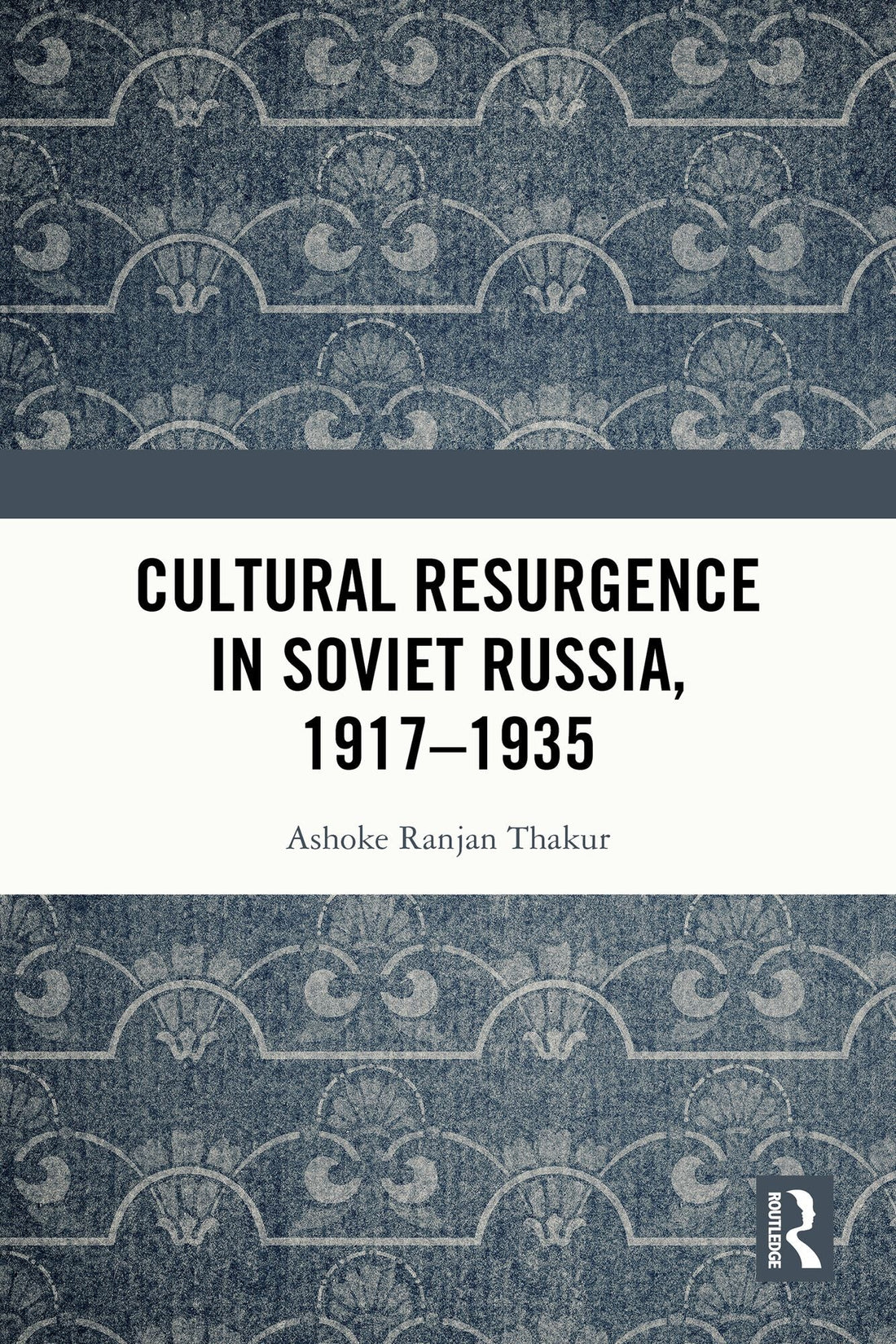 Cultural Resurgence in Soviet Russia, 1917-1935