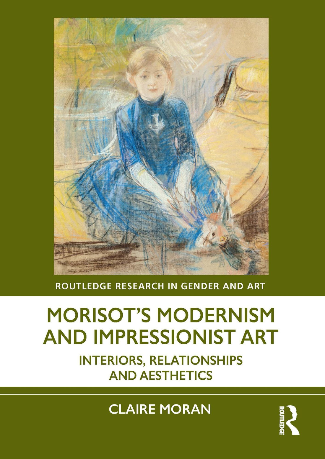 Morisot's Modernism and Impressionist Art: Interiors, Relationships and Aesthetics