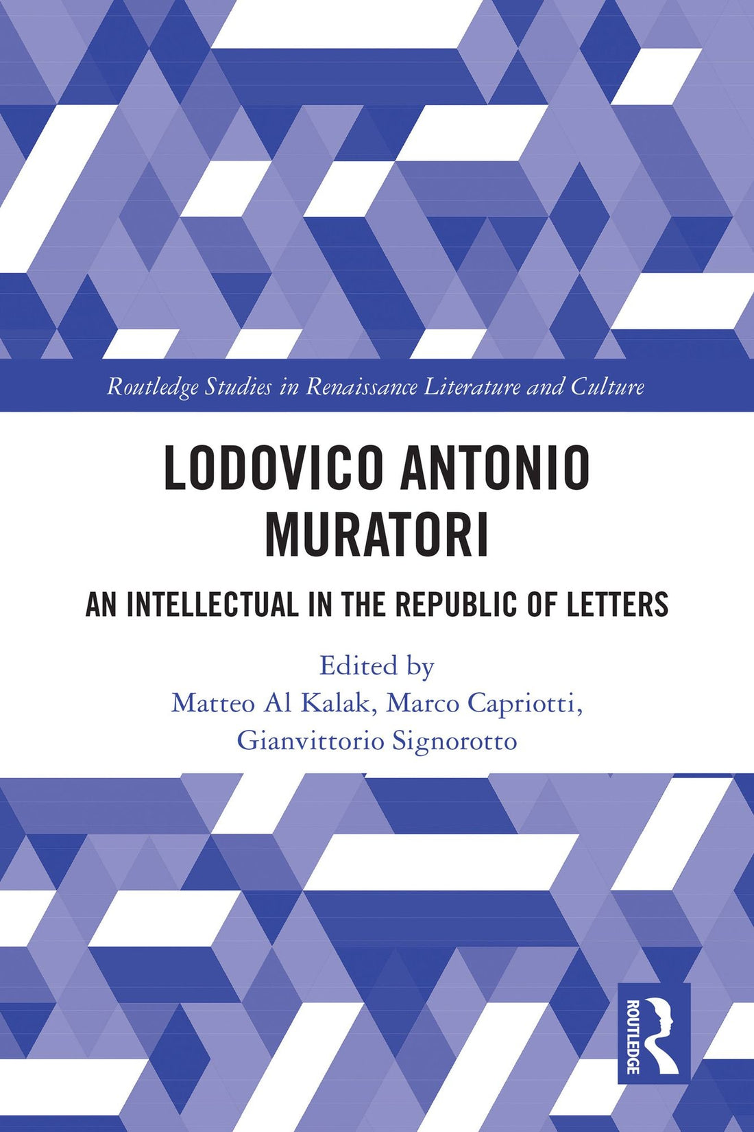Lodovico Antonio Muratori: An Intellectual in the Republic of Letters