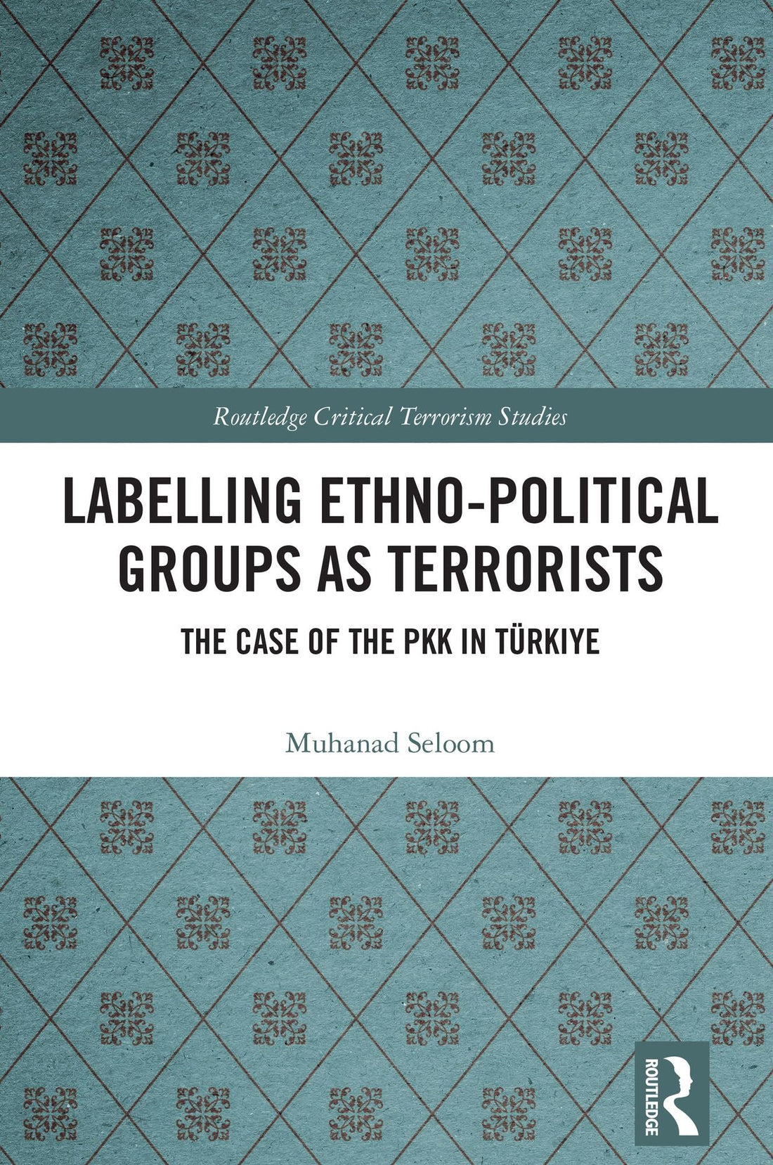 Labelling Ethno-Political Groups as Terrorists: The Case of the PKK in Türkiye