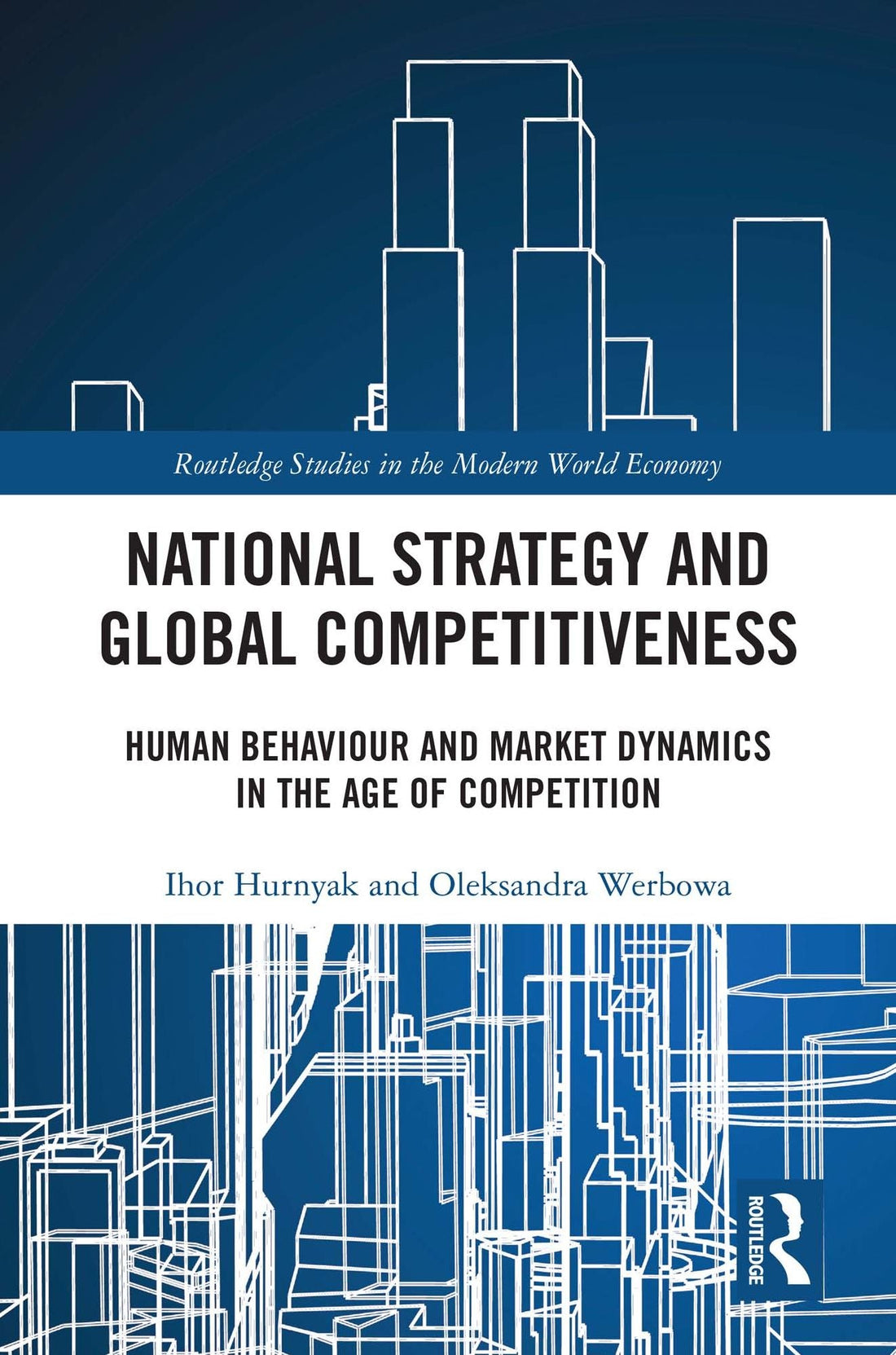National Strategy and Global Competitiveness: Human Behaviour and Market Dynamics in the Age of Competition
