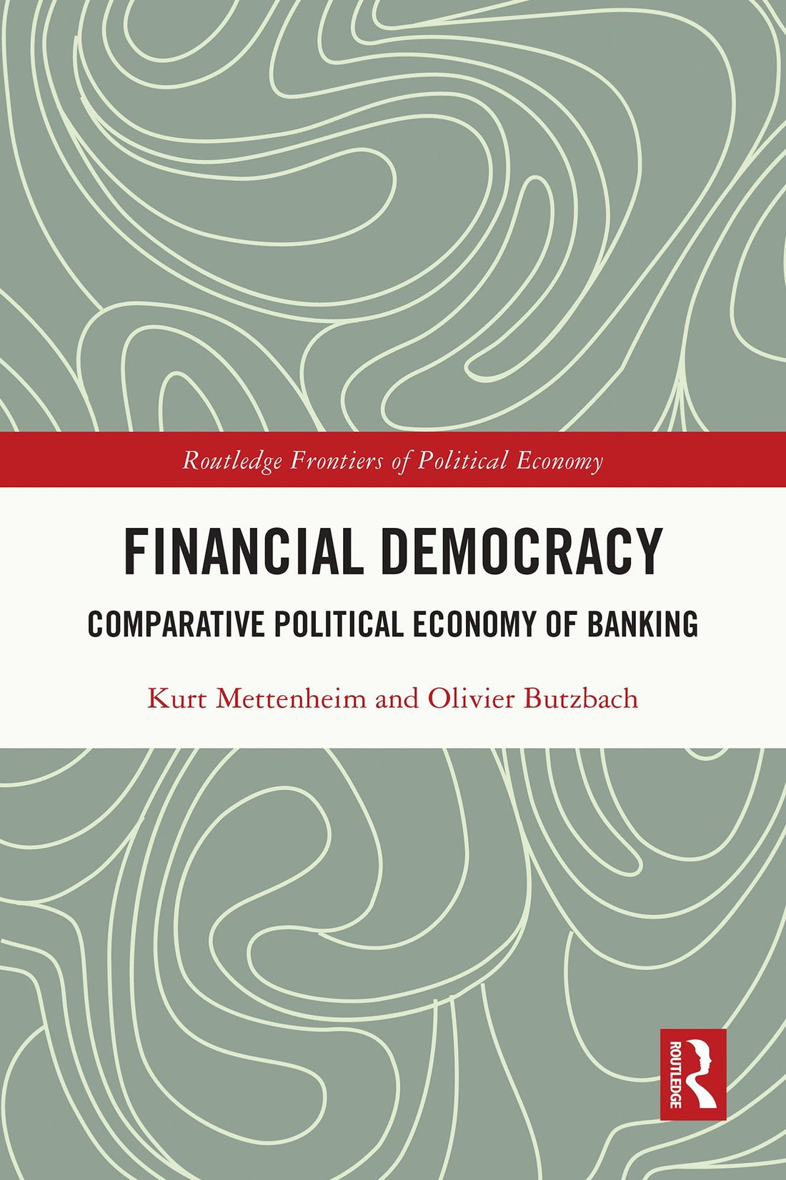 Financial Democracy: Comparative Political Economy of Banking