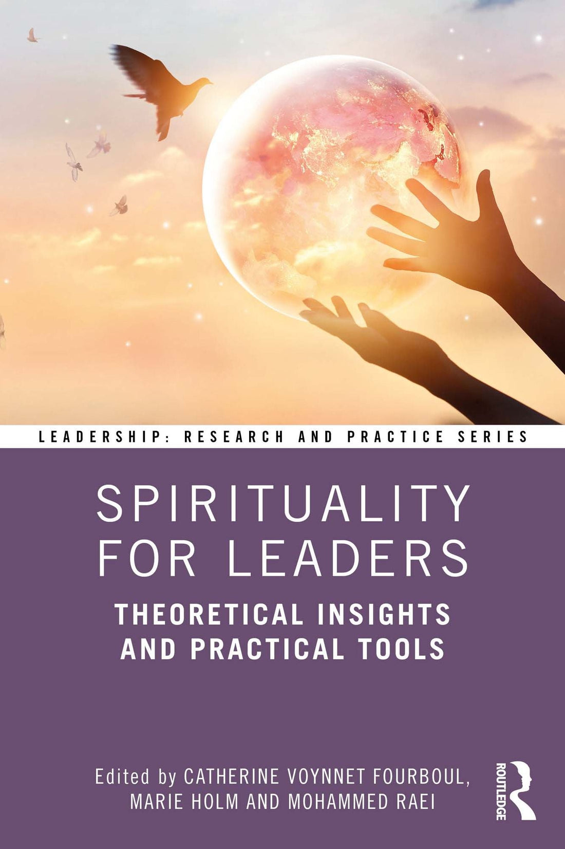 Spirituality for Leaders: Theoretical Insights and Practical Tools