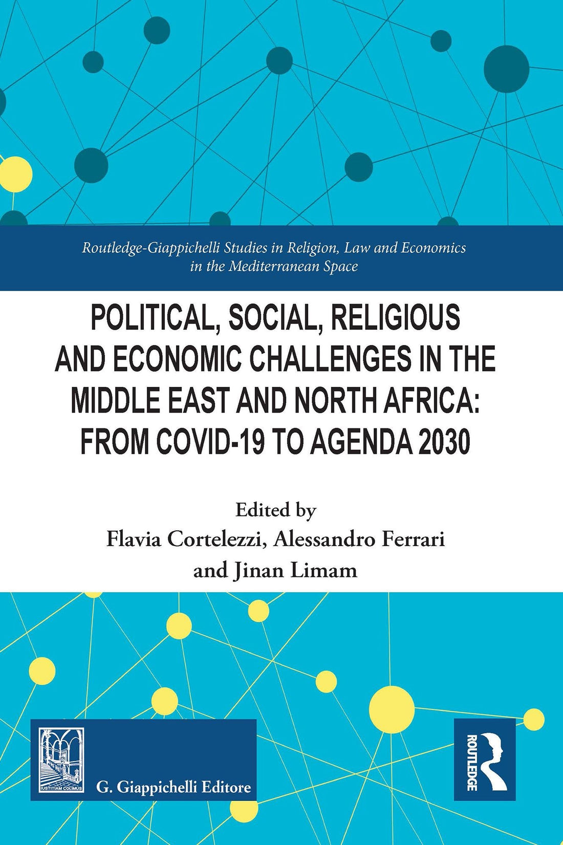 Political, Social, Religious and Economic Challenges in the Middle East and North Africa: From Covid-19 to Agenda 2030