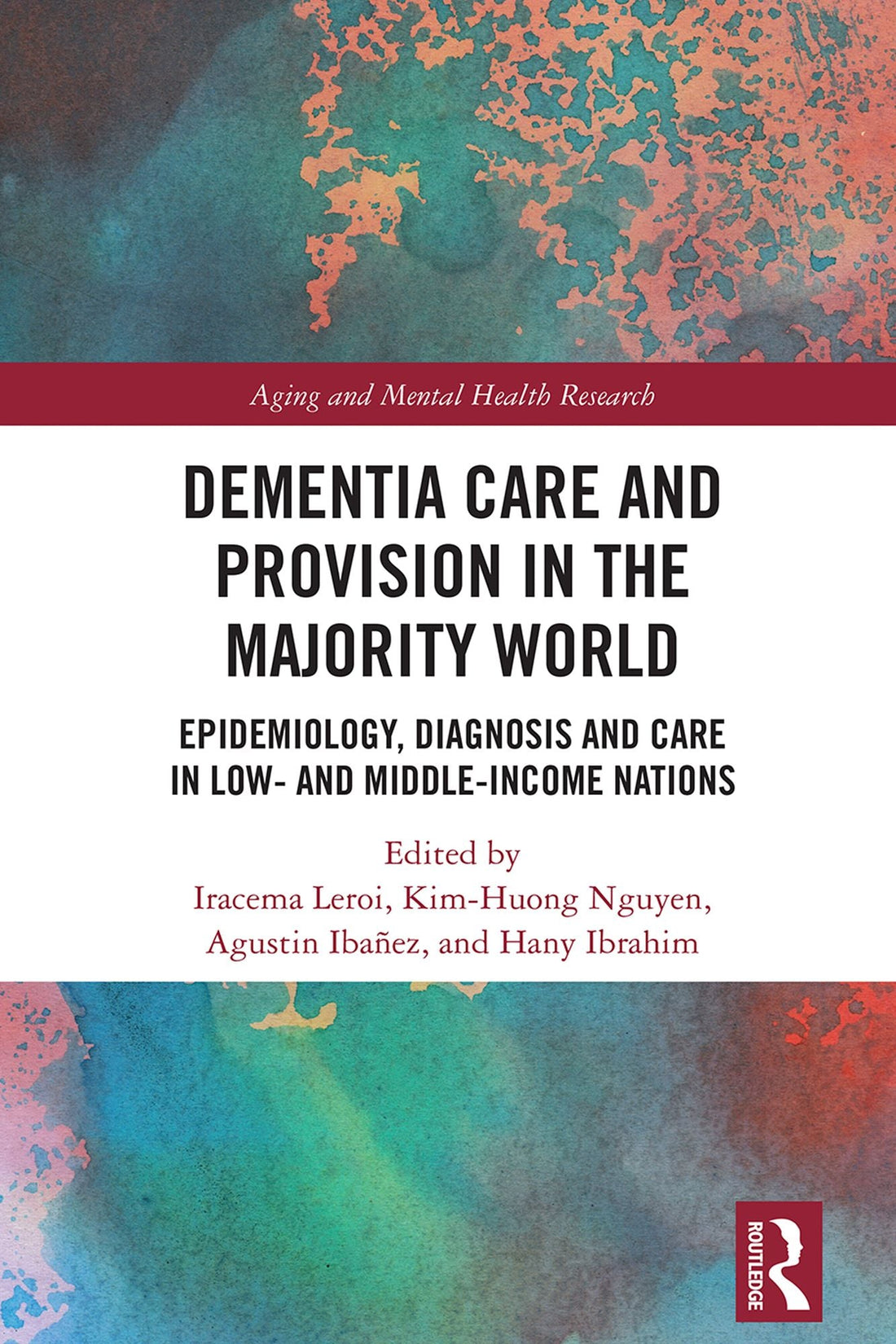 Dementia Care and Provision in the Majority World: Epidemiology, Diagnosis and Care in Low- and Middle-income Nations