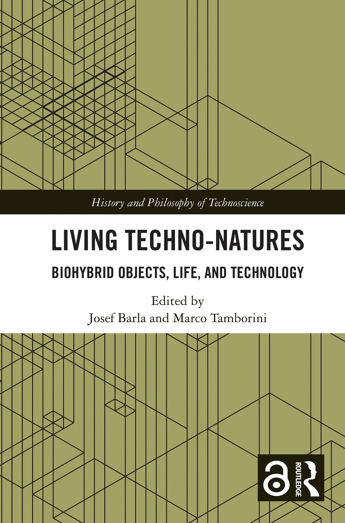 Living Techno-Natures: Biohybrid Objects, Life, and Technology