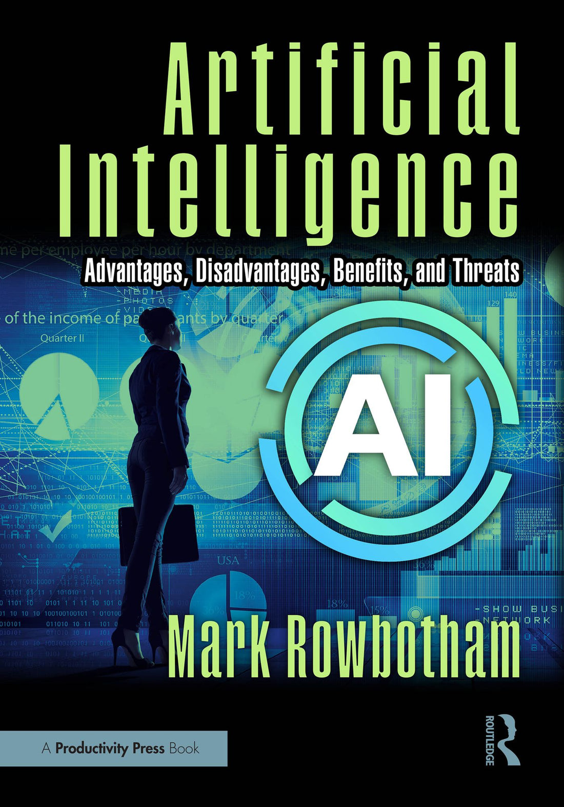 Artificial Intelligence: Advantages, Disadvantages, Benefits, and Threats