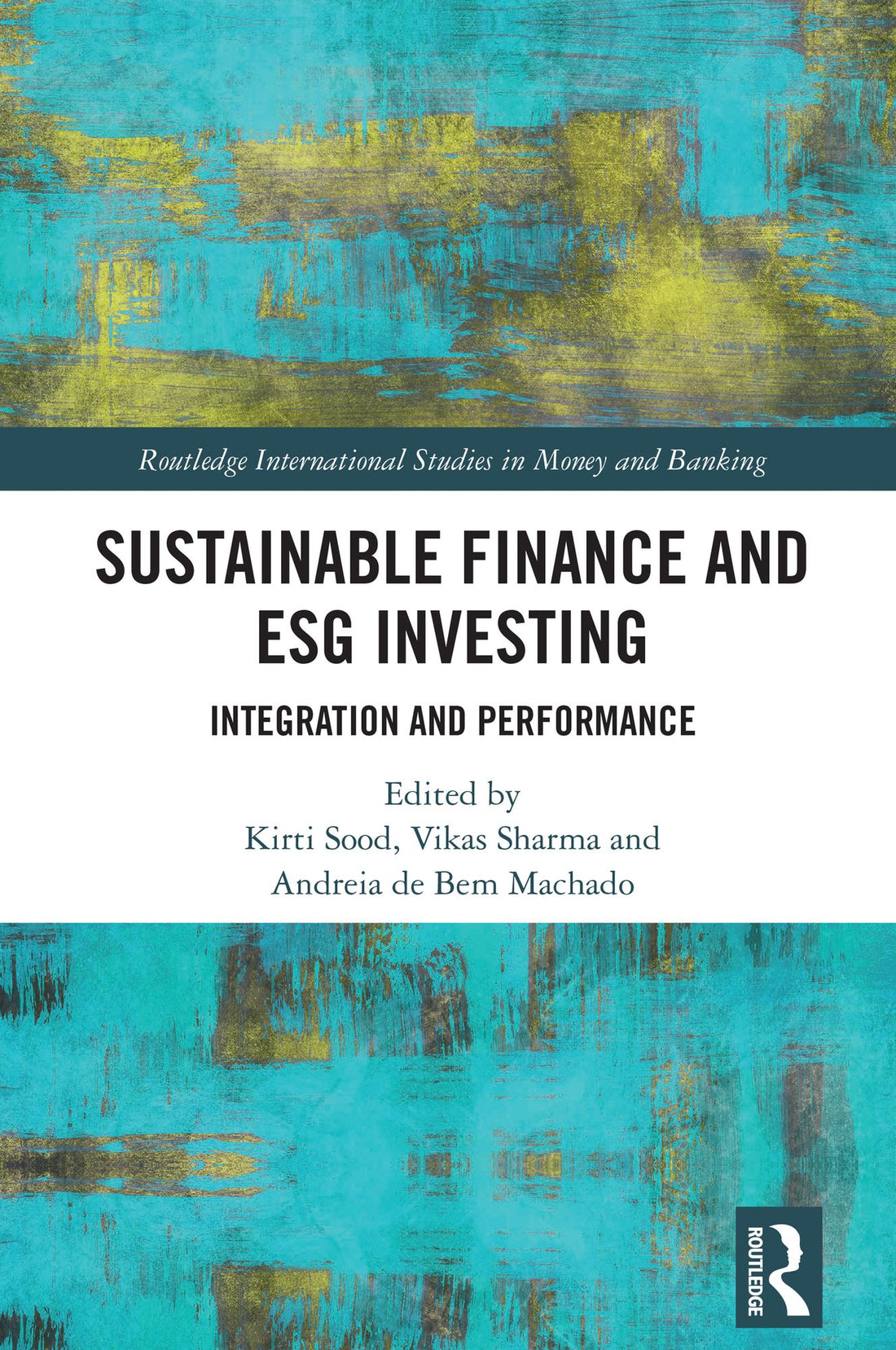 Sustainable Finance and ESG Investing: Integration and Performance