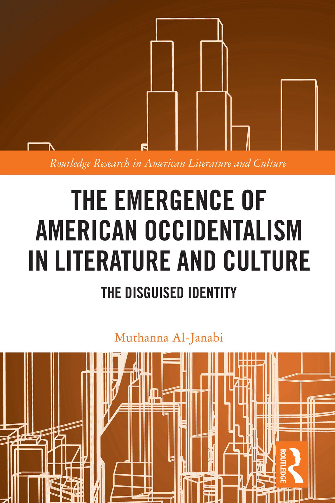The Emergence of American Occidentalism in Literature and Culture: The Disguised Identity