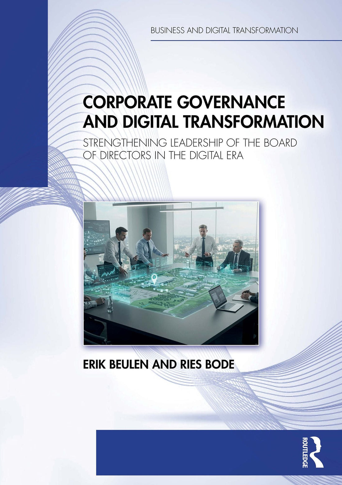 Corporate Governance and Dgtl Transformation: Strengthening Leadership of the Board of Directors in the Dgtl Era