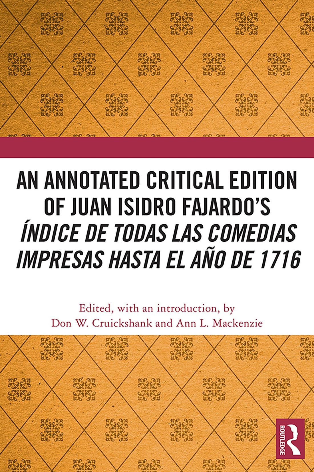 An Annotated Critical Edition of Juan Isidro Fajardo's Índice de todas las comedias impresas hasta el año de 1716